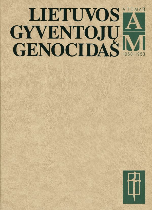 Lietuvos gyventojų genocidas1950-1953, V tomas, 1 dalis