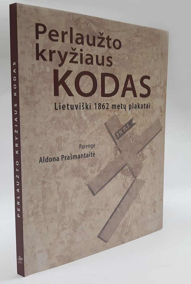 Perlaužto kryžiaus kodas.Lietuviški 1862 metų plakatai