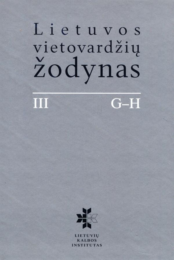 Lietuvos vietovardžių žodynas III G-H