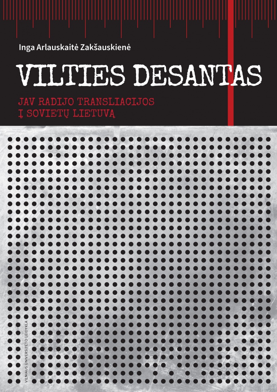 Vilties desantas. JAV radijotransliacijos į Sovietų Lietuv