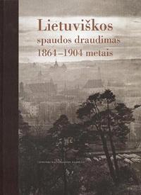Lietuviškos spaudos draudimas 1864-1904 metais