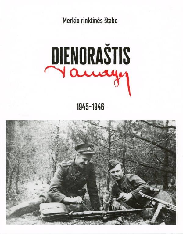 Merkio rinktinės štabo dienoraštis 1945-1946