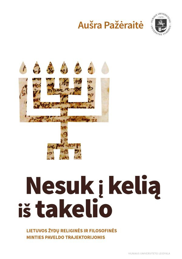 Nesuk į kelią iš takelio. Lietuvos žydų religinės ir filosof