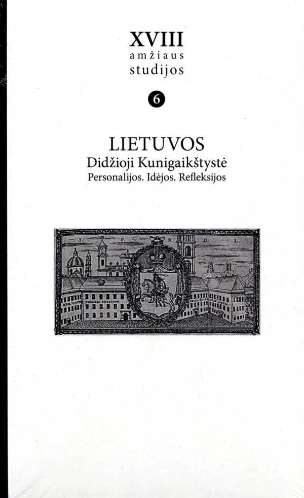 Lietuvos Didžioji Kunigaikštystė. Personalijos. Idėjos. Refl