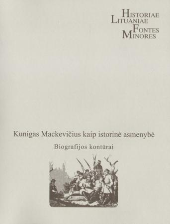 Kunigas Mackevičius kaip istorinė asmenybė. Biografijos kont