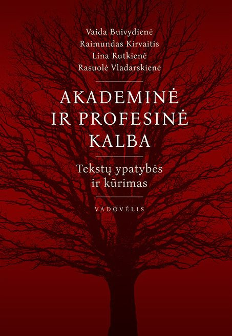 Akademinė ir profesinė kalba.Tekstų ypatybės ir kūrimas