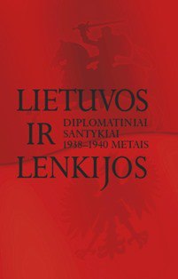 Lietuvos ir Lenkijos diplomatiniai santykiai 1938-1940 metai