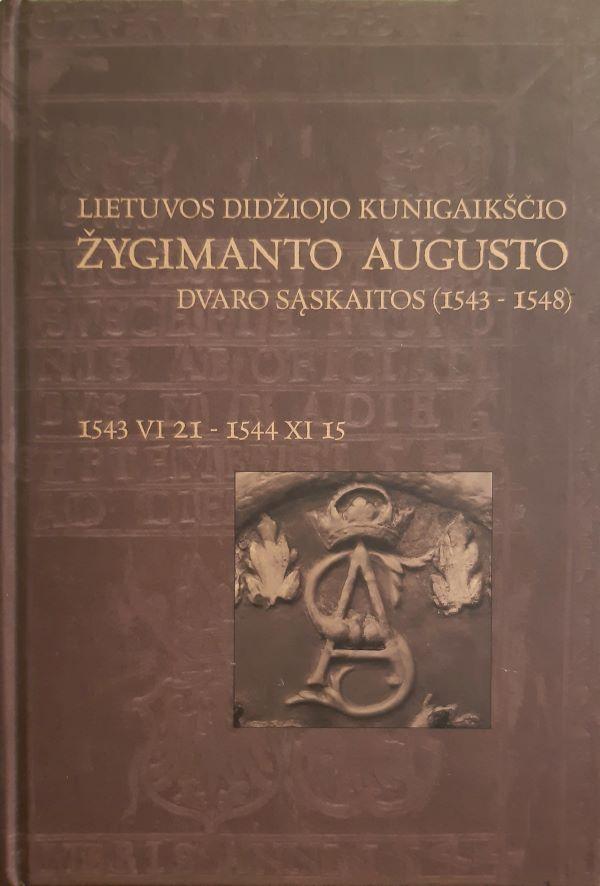 LDK Žygimanto Augusto dvaro sąskaitos (1543-1548) 2 knyga (1543 VI 21 - 1544 XI 15)
