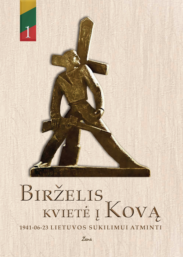 Birželis kvietė į kovą. 1941-06-23 Lietuvos sukilimui atminti