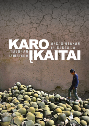 Karo įkaitai. Afganistanas irČečėnija
