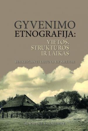 Gyvenimo etnografija: vietos,struktūros ir laikas