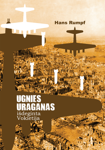 Ugnies uraganasIšdeginta Vokietija