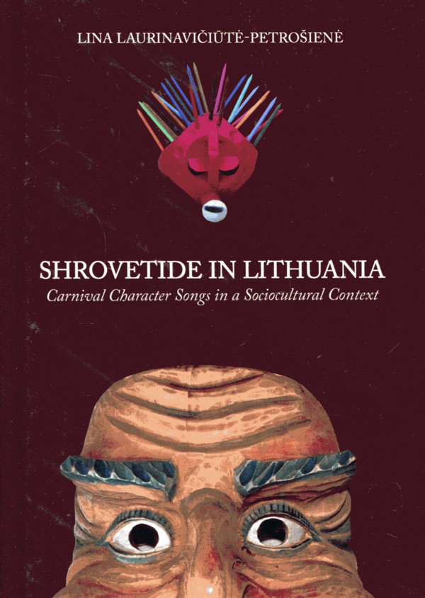 Shrovetide in Lithuania. Carnival Character Songs in a Socio