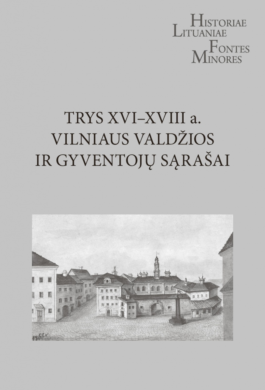 Trys XVI–XVIII a. Vilniaus valdžios ir gyventojų sąrašai