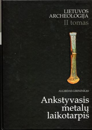 Lietuvos archeologija II t. Ankstyvasis metalų laikotarpis