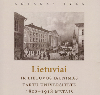 Lietuviai ir Lietuvos jaunimas Tartu universitete 1802-1918 m