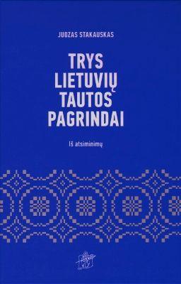 Trys lietuvių tautos pagrindai