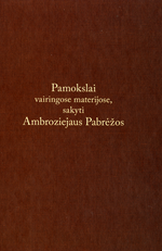 Pamokslai vairingose materijose, sakyti Ambroziejaus Pabrėžos