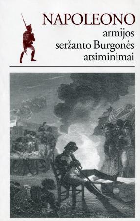 Napoleono armijos seržanto Burgonės atsiminimai