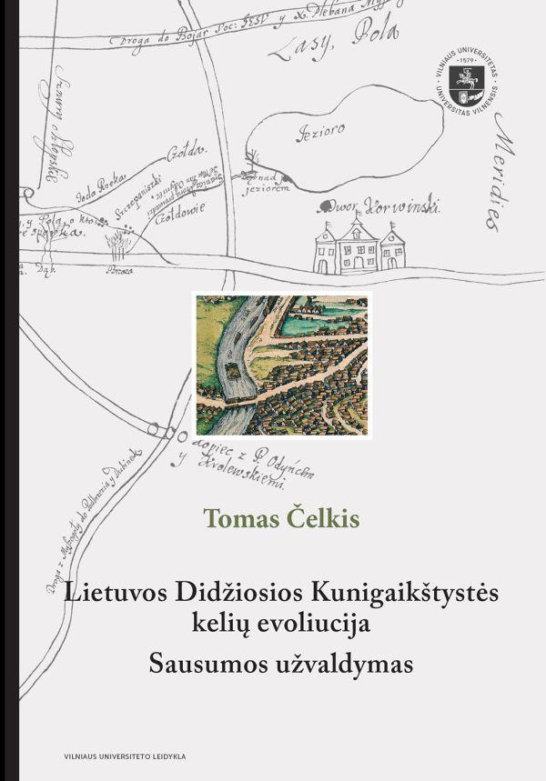 Lietuvos Didžiosios Kunigaikštystės kelių evoliucija: sausumos užvaldymas