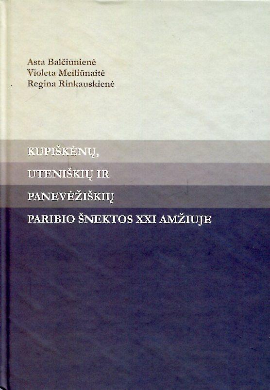 Kupiškėnų, uteniškių ir panevėžiškių paribio šnektos XXI amž