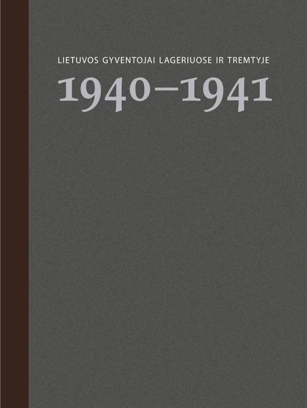 Lietuvos gyventojai lageriuoseir tremtyje 1940-1941 I kn.