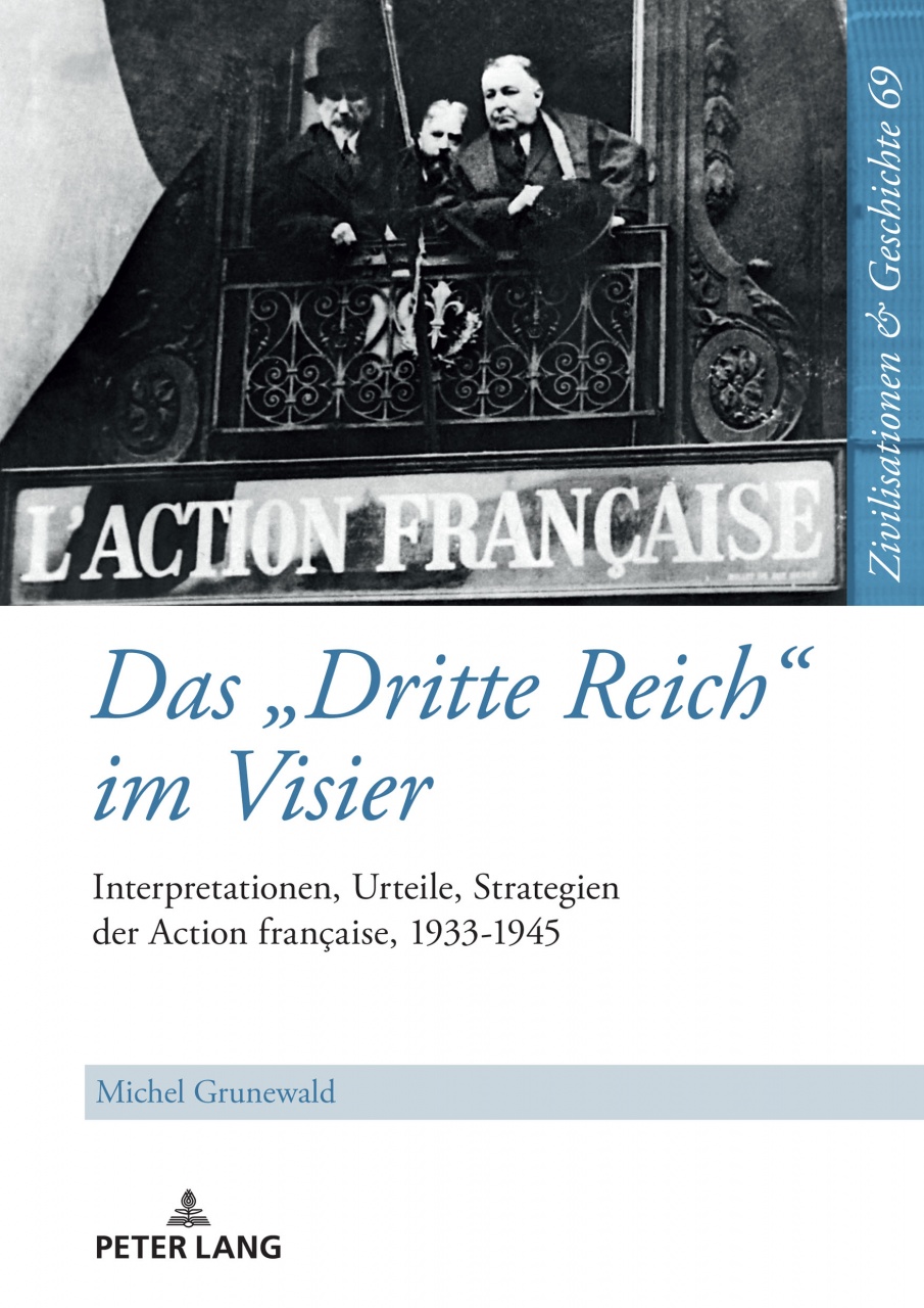 Das «Dritte Reich» im Visier: Interpretationen, Urteile, Strategien der Action française, 1933-1945
