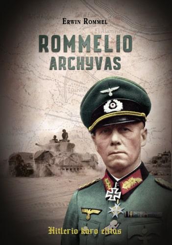 Rommelio archyvas. Hitlerio karo elitas