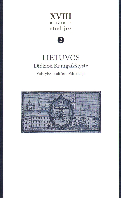 XVIII a. studijos T.2: LDK Valstybė. Kultūra. Edukacija