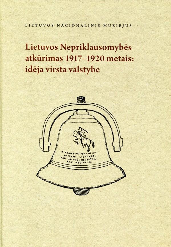 Lietuvos Nepriklausomybės atkūrimas 1917-1920 metais
