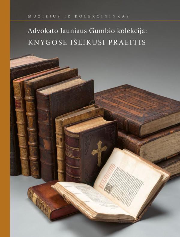 Advokato J. Gumbio kolekcija:knygose išlikusi praeitis