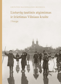 Lietuvių tautinis atgimimas iršvietimas Vilniaus krašte 2 kn
