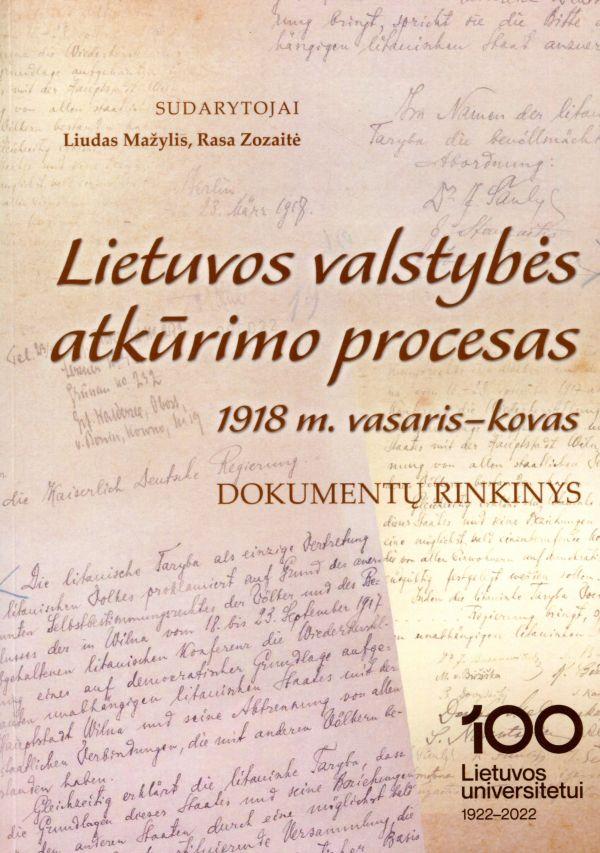 Lietuvos valstybės atkūrimo procesas. 1918m. vasaris-kovas