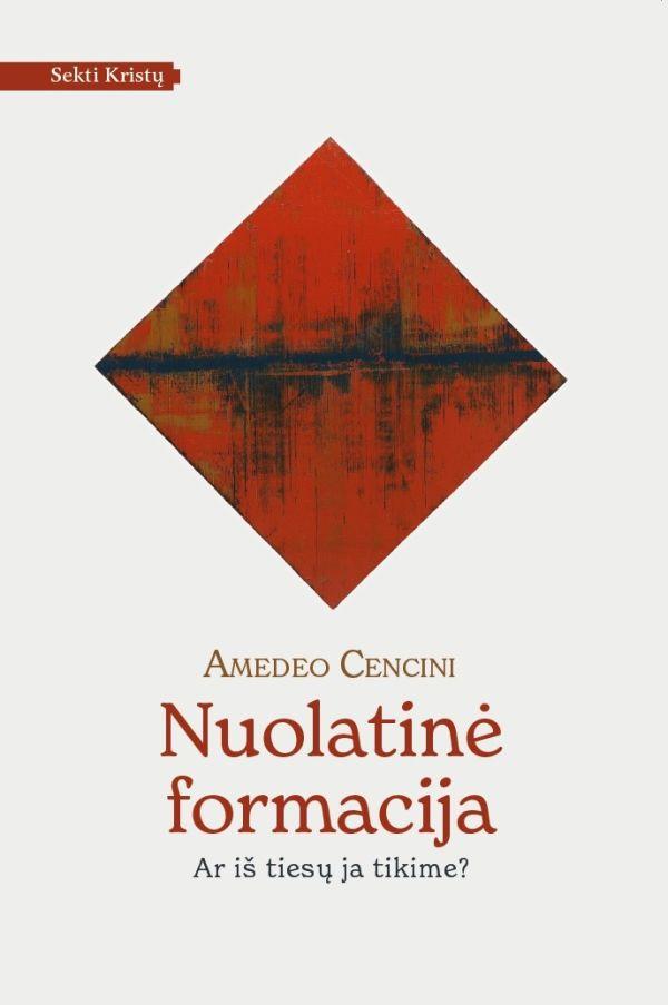 Nuolatinė formacija. Ar iš tiesų ja tikime?