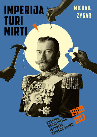 Imperija turi mirti: Rusijosrevoliucijų istorija veikėjų