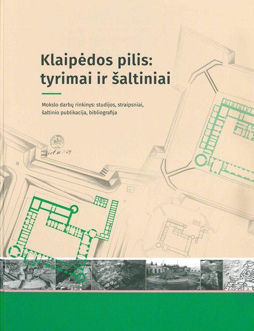 Klaipėdos pilis: tyrimai ir šaltiniai