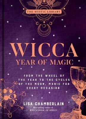 Wicca Year of Magic : From the Wheel of the Year to the Cycle