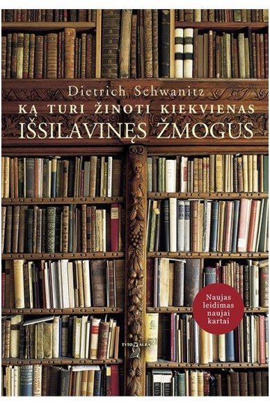 Ką turi žinoti kiekvienas išsi lavinęs žmogus