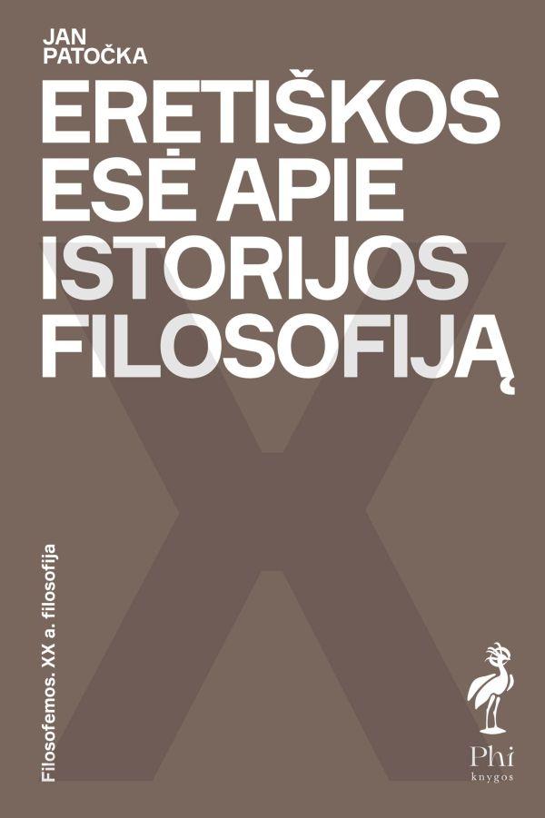 Eretiškos esė apie istorijos filosofiją