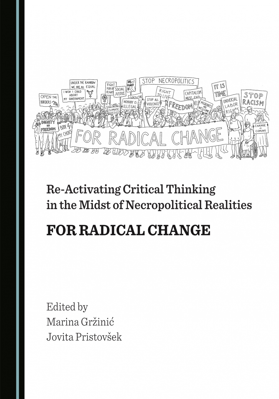 Re-Activating Critical Thinking in the Midst of Necropolitical Realities: For Radical Change