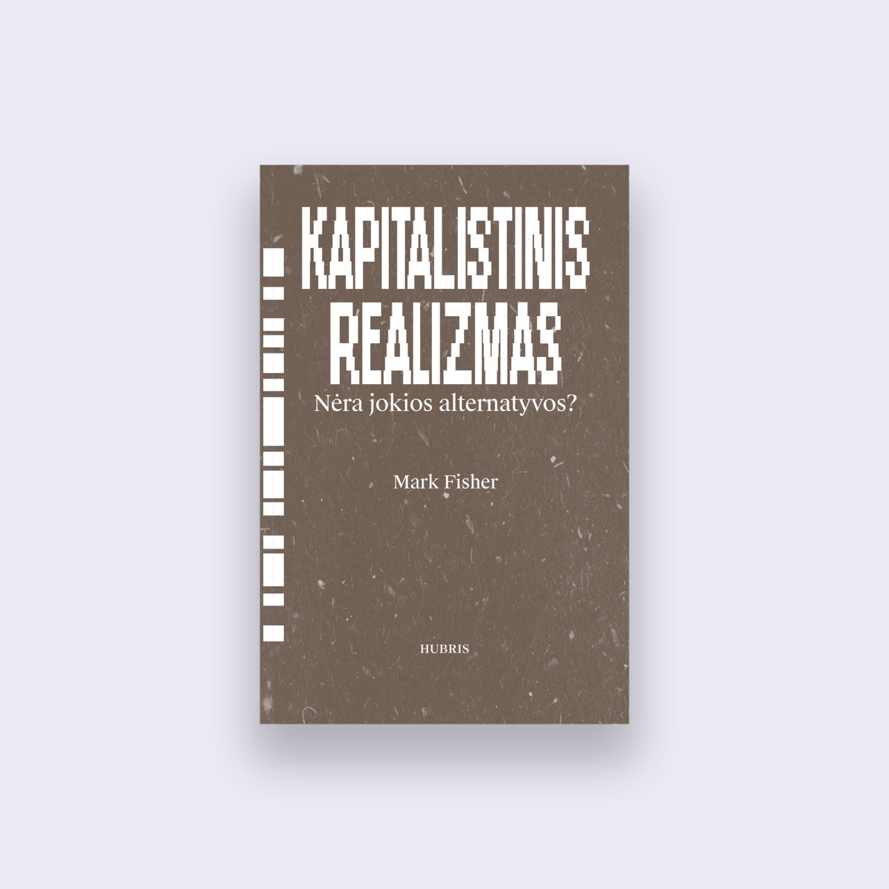 Kapitalistinis realizmas. Nėra jokios alternatyvos?