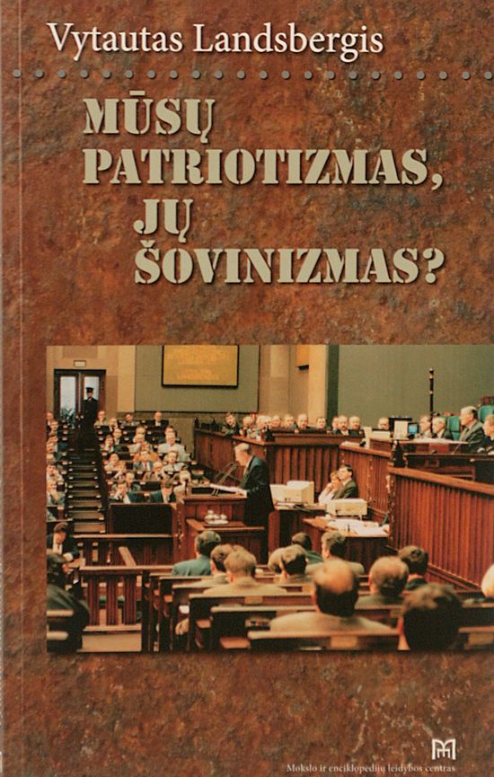 Mūsų patriotizmas, jų šovinizmas