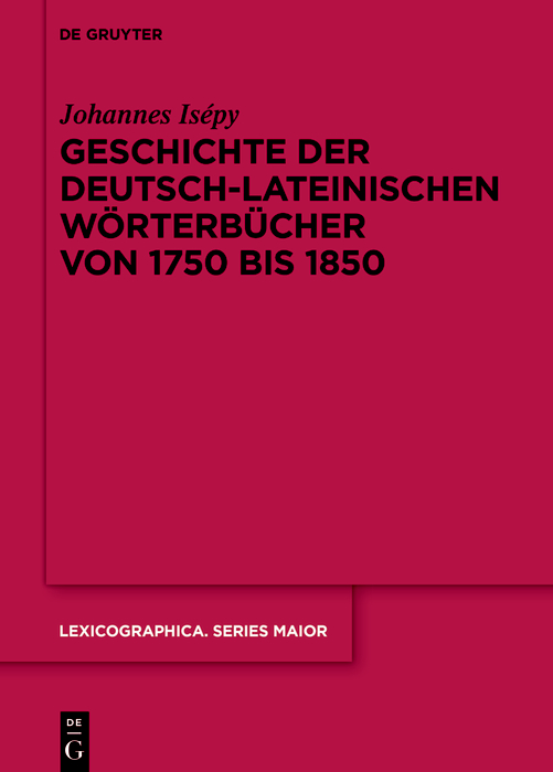 Geschichte der deutsch-lateinischen Wörterbücher von 1750 bis 1850
