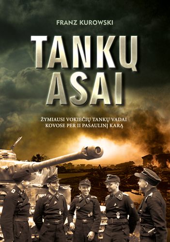 Tankų asai. Žymiausi vokiečiųtankų vadai kovose per II pas.