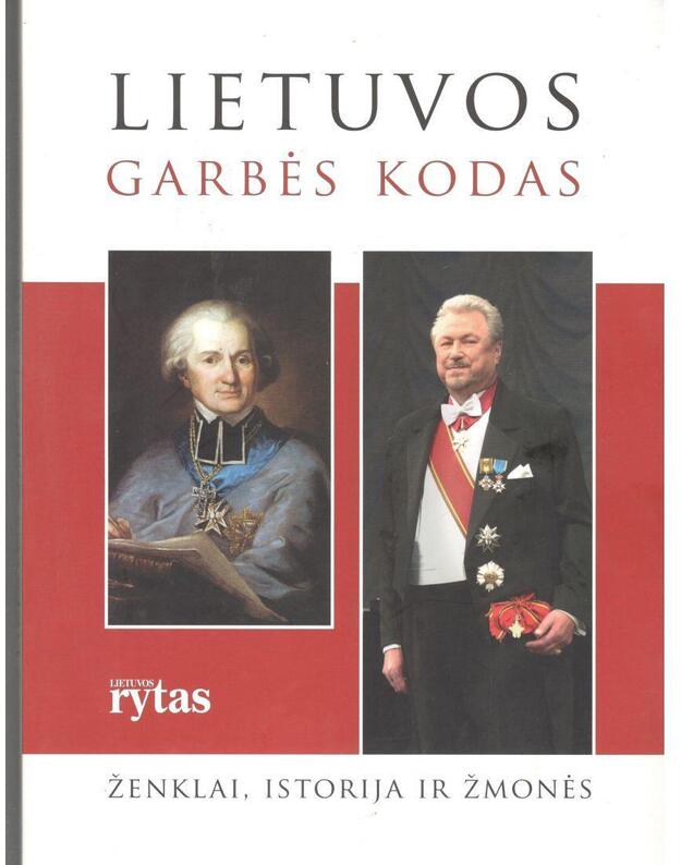 Lietuvos garbės kodas. Ženklai, istorija ir žmonės