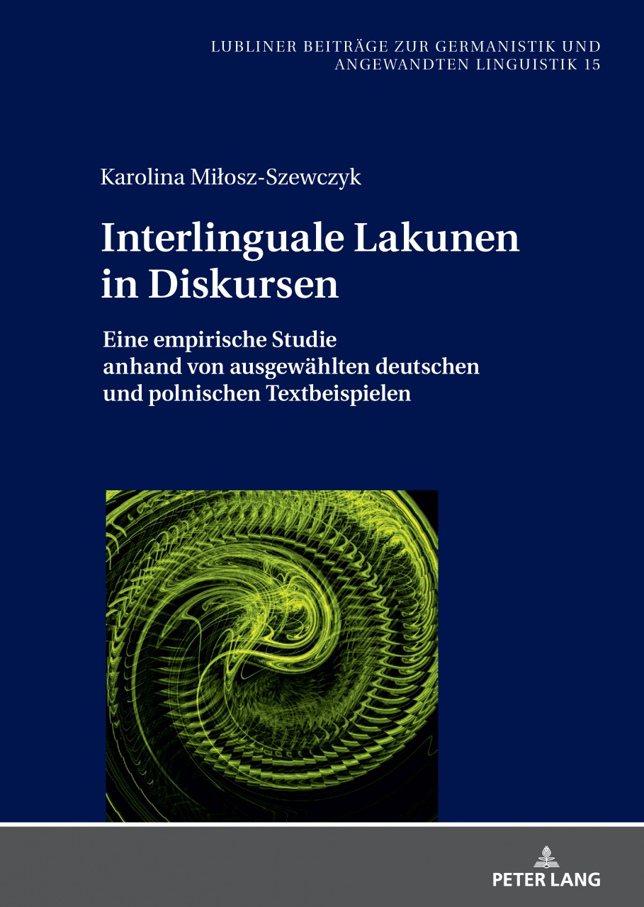 Interlinguale Lakunen in Diskursen: Eine empirische Studie anhand von ausgewaehlten deutschen und polnischen Textbeispielen