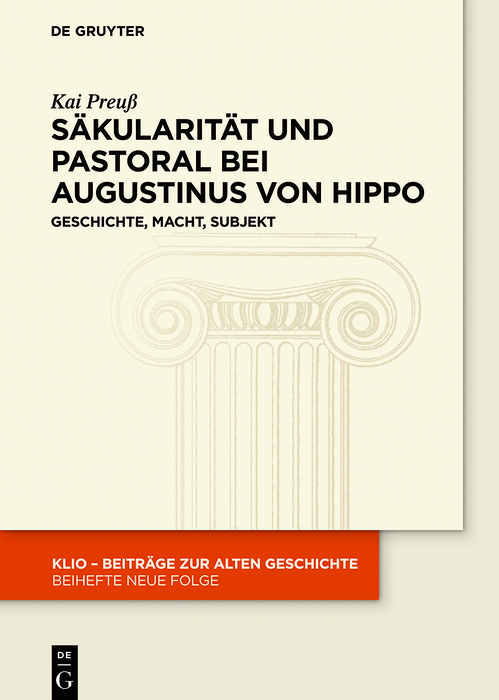 Säkularität und Pastoral bei Augustinus von Hippo: Geschichte, Macht, Subjekt