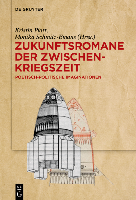 Zukunftsromane der Zwischenkriegszeit: Poetisch-politische Imaginationen