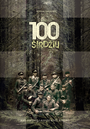 100 širdžių - ant tėvynės laisvės kovų aukuro