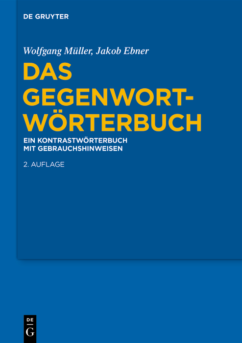 Gegenwort-Wörterbuch: Ein Kontrastwörterbuch mit Gebrauchshinweisen